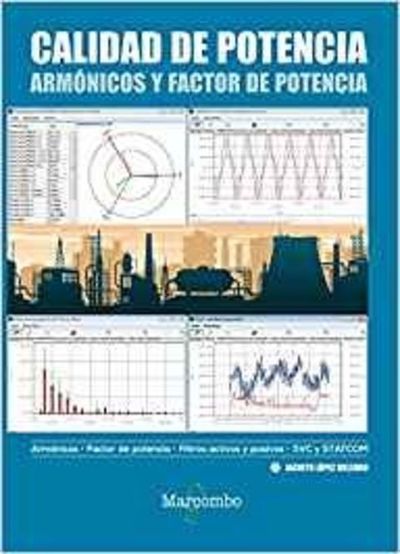 Calidad de potencia: armónicos y factor de potencia, de Jacinto López Melendo 